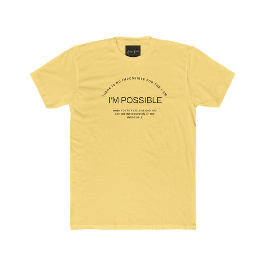 There is No impossible for the I am- I'm possible Unisex Cotton Crew Tee